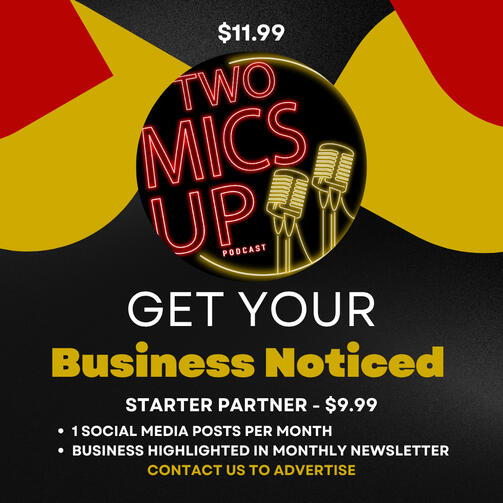 Become a Starter Partner on Two Mics Up – Affordable Brand Exposure, Episode Mentions and Community Benefits